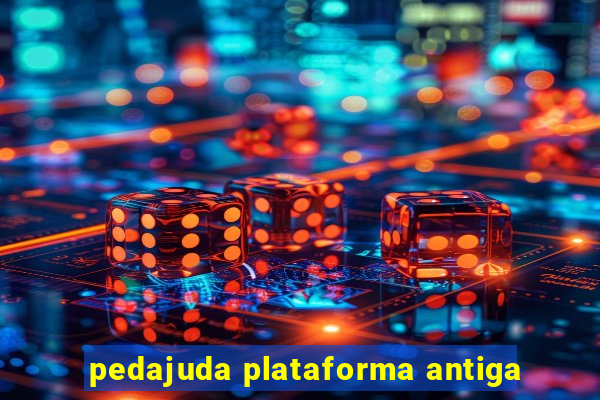 pedajuda plataforma antiga